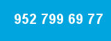 952 799 69 77